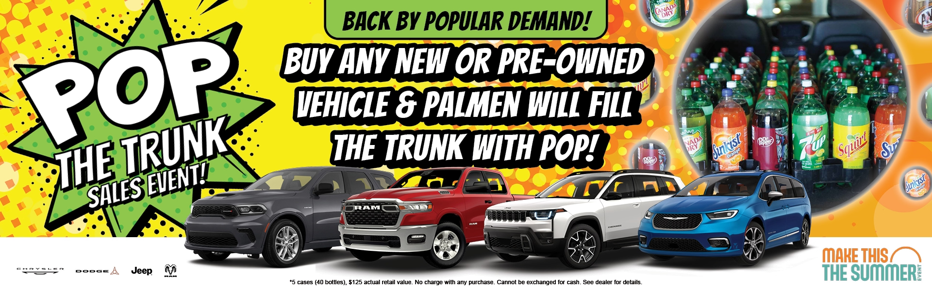 Pop the Trunk Sales Event - Buy Any New or Pre-Owned Vehicle & Palmen Will Fill the Trunk with Pop!